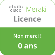 Pas de licence Cisco Meraki